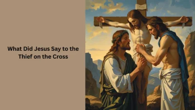 What Did Jesus Say to the Thief on the Cross