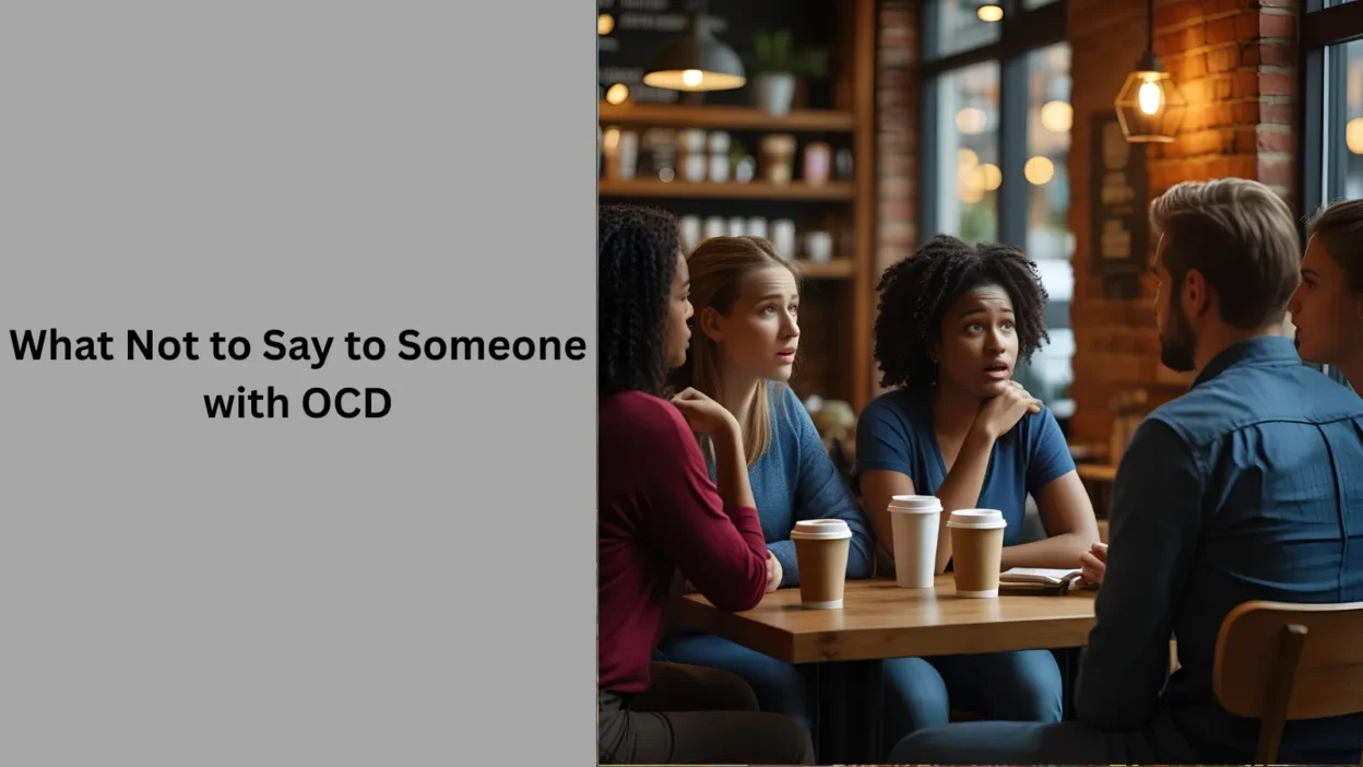 What Not to Say to Someone with OCD