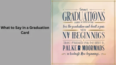 What to Say in a Graduation Card