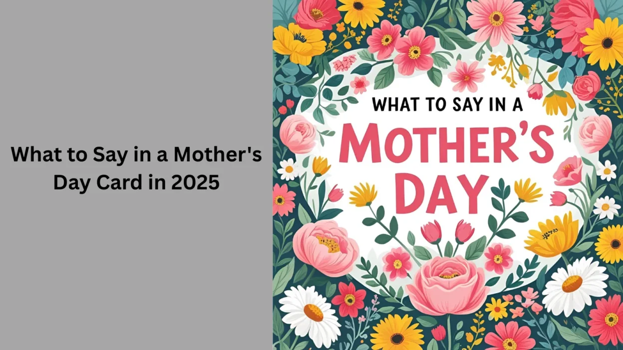 What to Say in a Mother's Day Card