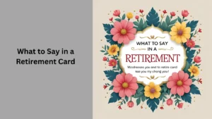 What to Say in a Retirement Card
