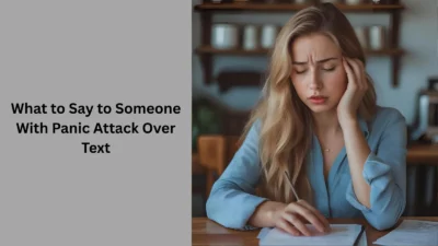 What to Say to Someone With Panic Attack Over Text